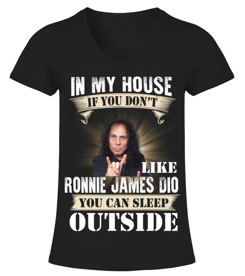 IN MY HOUSE IF YOU DON'T LIKE RONNIE JAMES DIO YOU CAN SLEEP OUTSIDE Camiseta cuello pico Mujer