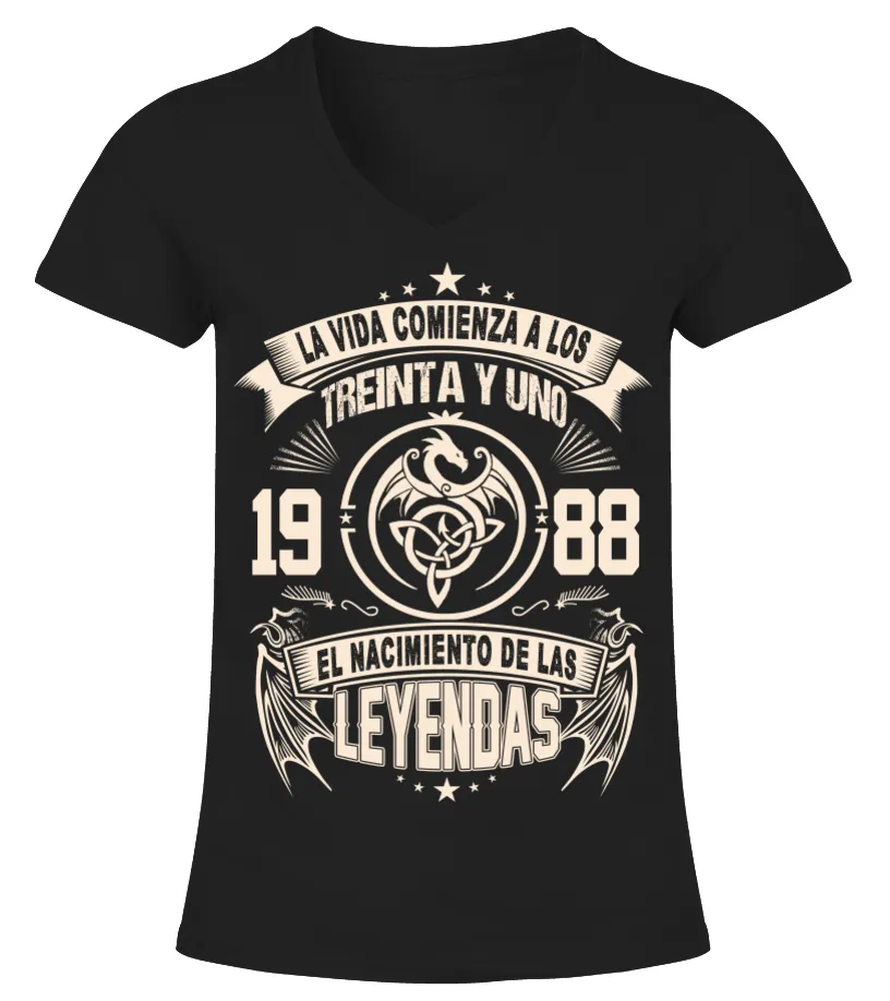 La vida comienza a los treinta y uno 1988 el nacimiento de las leyendas Camiseta cuello pico Mujer