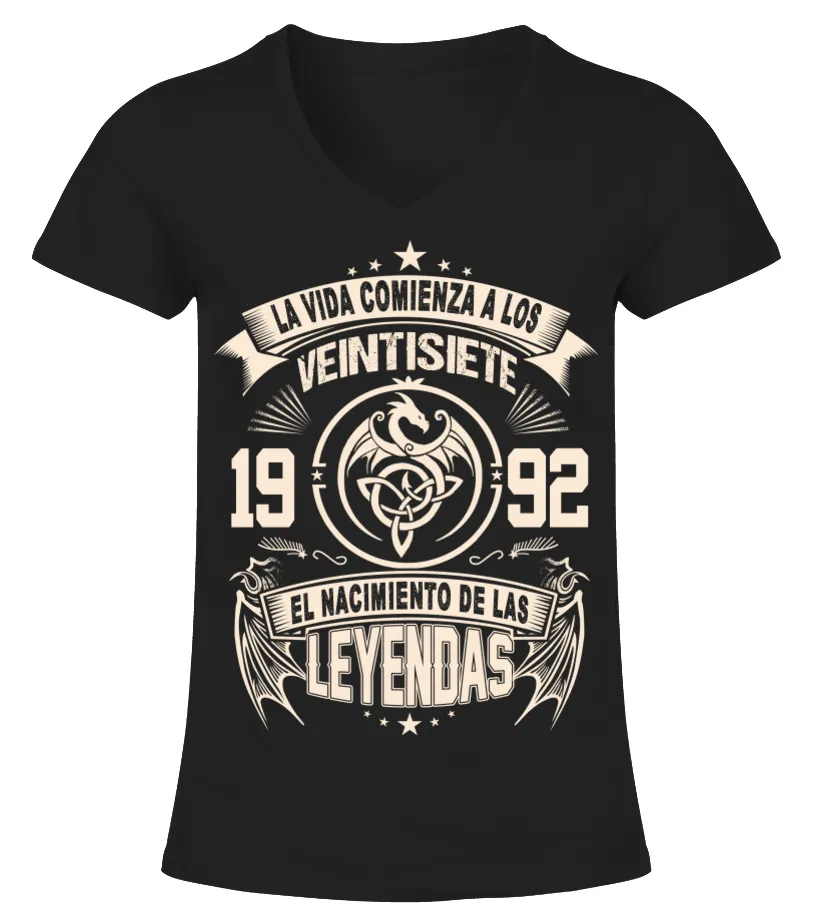La vida comienza a los veintisiete 1992 el nacimiento de las leyendas Camiseta cuello pico Mujer