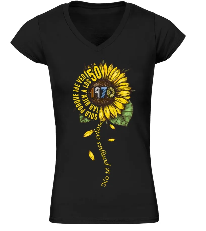 Solo porque me veo tan bien a los 50, 1970, no te pongas celoso Camiseta Orgánica cuello en V Mujer