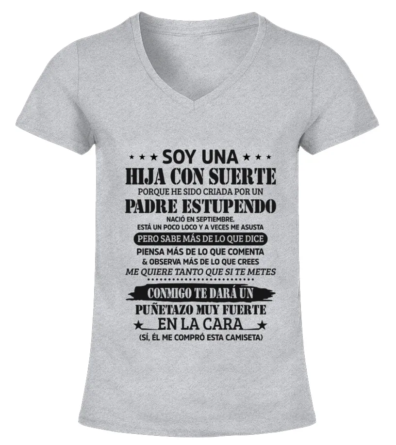 Soy una hija con suerte porque he sido criada por un padre estupendo, nació en … Camiseta cuello pico Mujer