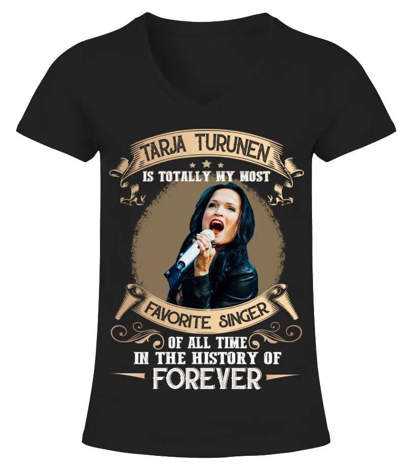 TARJA TURUNEN IS TOTALLY MY MOST FAVORITE SINGER OF ALL TIME IN THE HISTORY OF FOREVER Camiseta cuello pico Mujer
